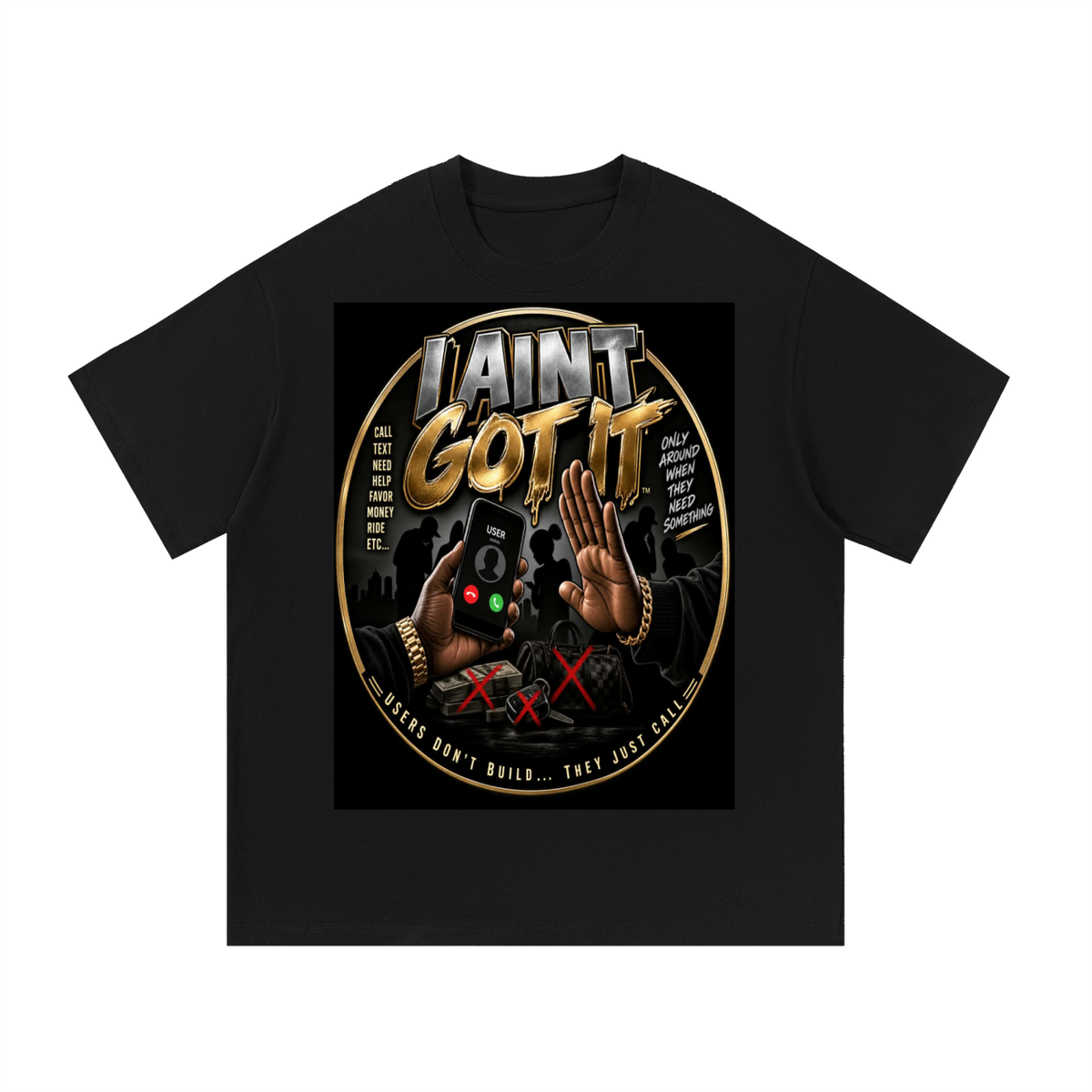 IAINTGOTIT1 Essential Cotton T-Shirt
